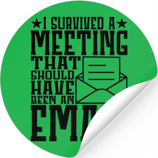I Survived Another Meeting 11 Stickers