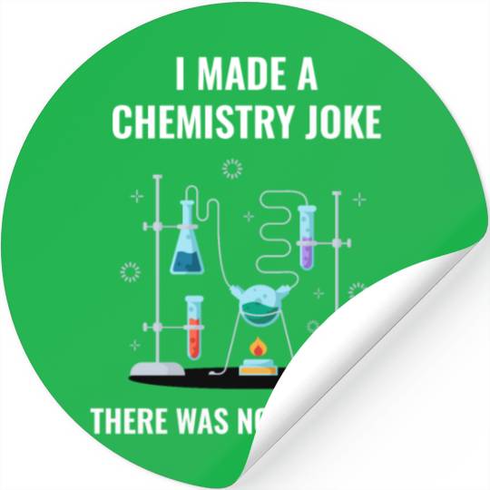 Chemistry Joke No Reaction Chemistry Stickers