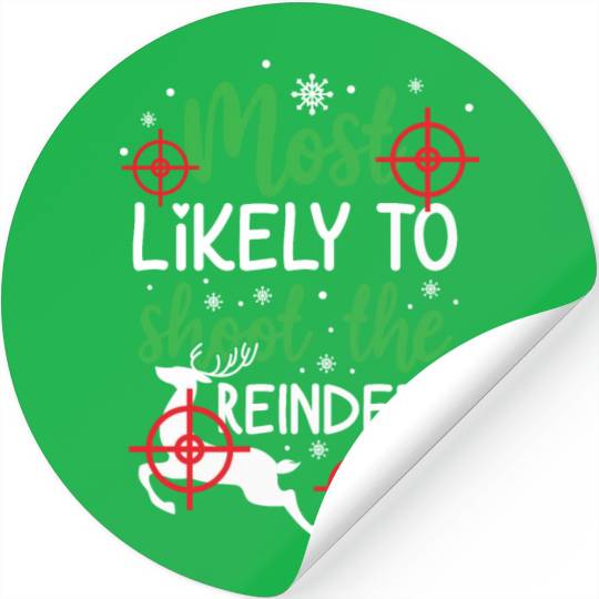 Christmas Most Likely To Shoot Reindeer Xmas Gift Stickers