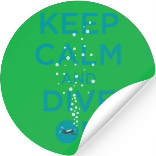 KEEP CALM AND DIVE ON Stickers
