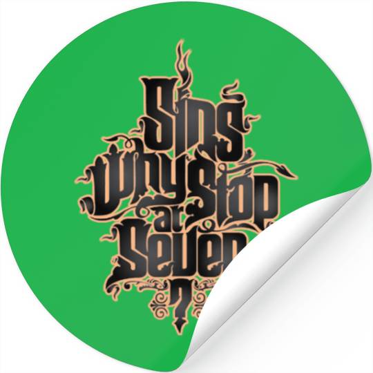 Sing why stop at seven Stickers
