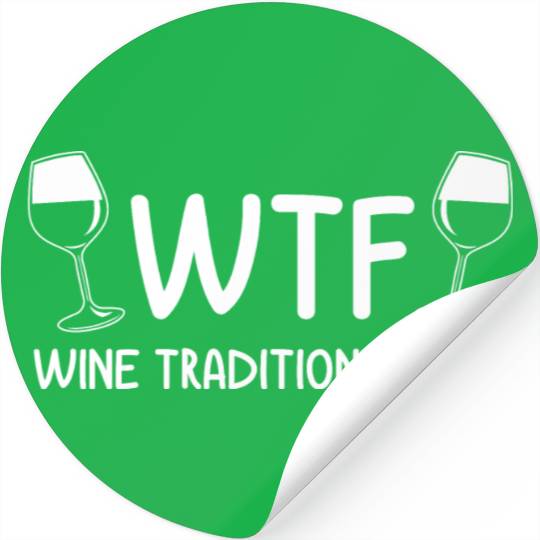 Christmas Wine Tradition Family WTF Funny Xmas Stickers