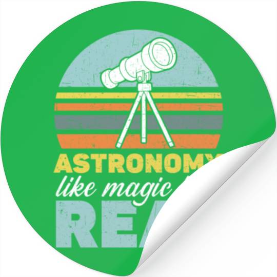 Astronomy Is Like Magic But Real Astronomer Stickers