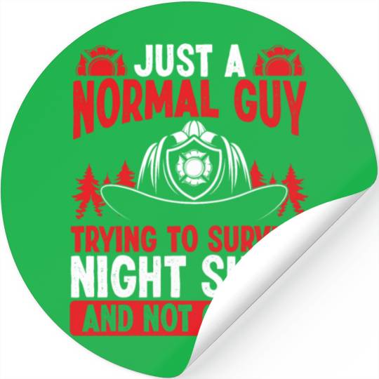 Night Shift Firefighter Normal Guy Volunteer Stickers