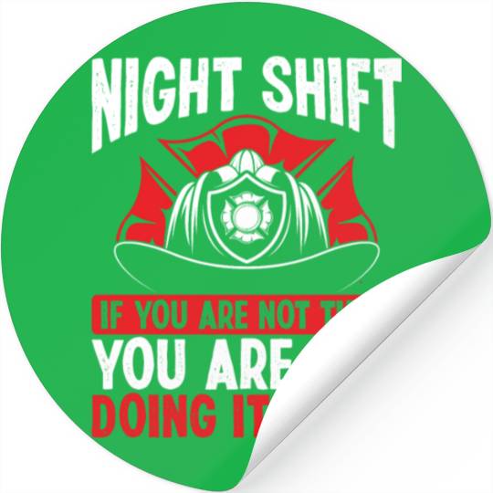 Firefighter Volunteer Funny Night Shift Firemen Stickers