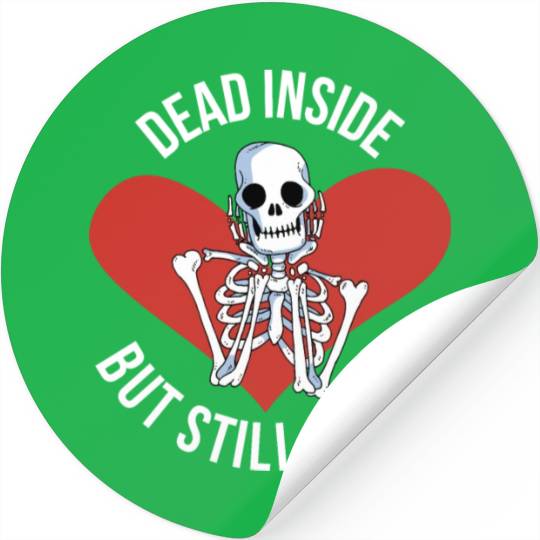 Dead Inside But Still Horny Funny Goth Gift Stickers
