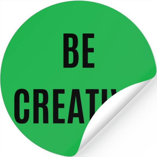 Be creative Stickers