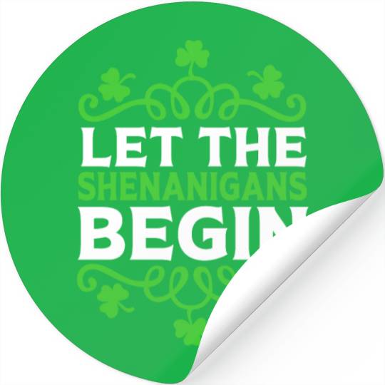 Funny St Patricks Day Let The Shenanigans Begin Stickers