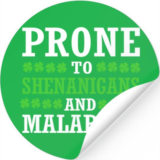 St Patrick Day Prone To Shenanigans And Malarkey Stickers