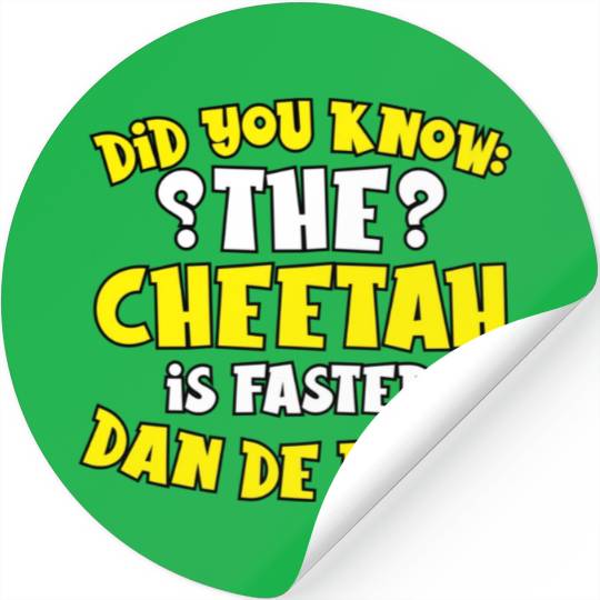 Did You Know The Cheetah is Faster Dan De Lion Gif Stickers