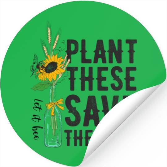 Plant These Save The Bees Earth Day Stickers