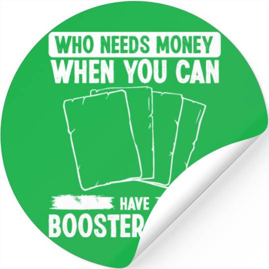 Trading Card Game Collecting Who needs Money TCG Stickers