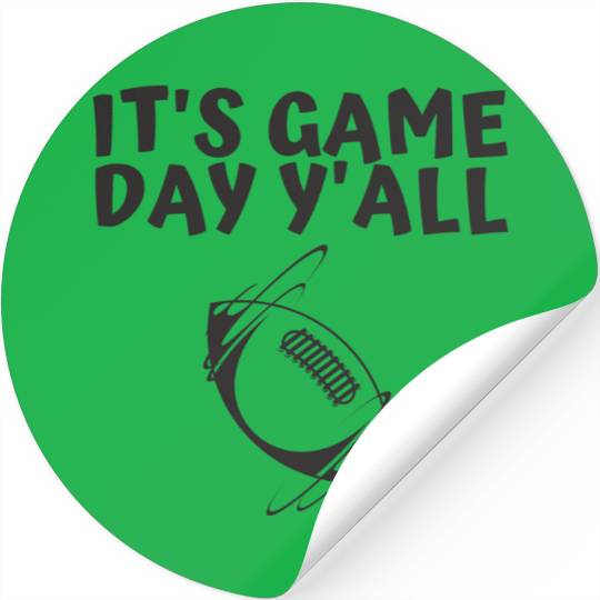 It s Game Day Y all Stickers