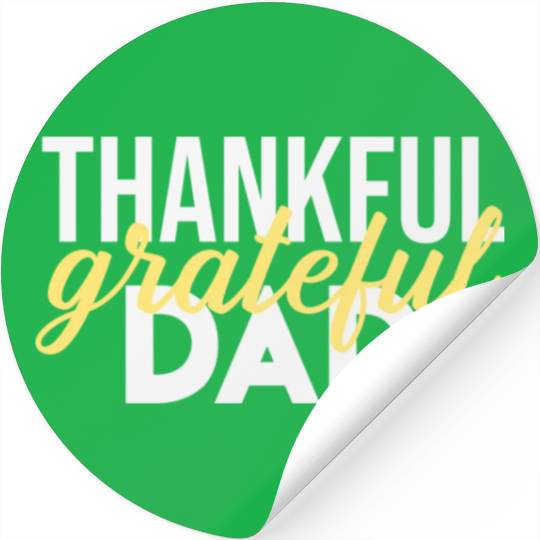 Thankful Grateful Dad Thanksgiving Stickers