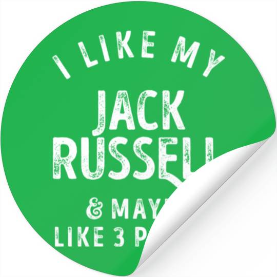 I Like My Jack Russell and Maybe 3 People Distress Stickers