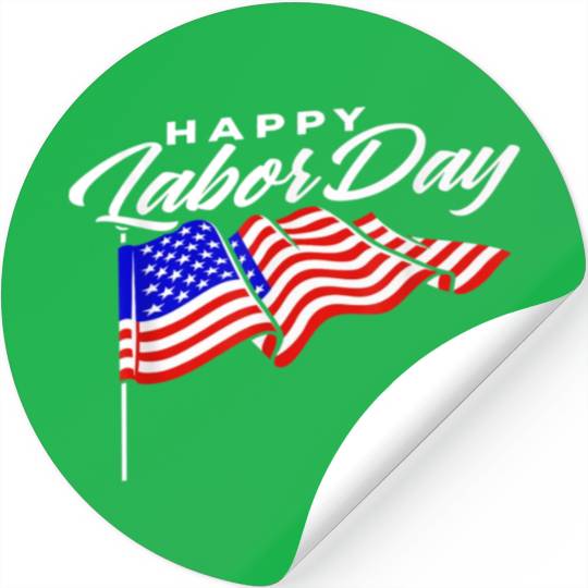 Happy Labor Day US Flag Stickers for men women Awesome
