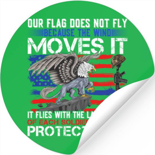 Our Veterans Flag Do Not Fly the Wind Moves It Stickers