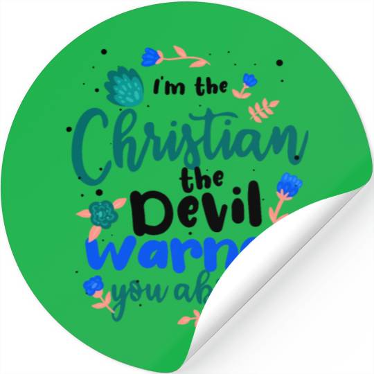 Christian the Devil Warned You About Christian Stickers