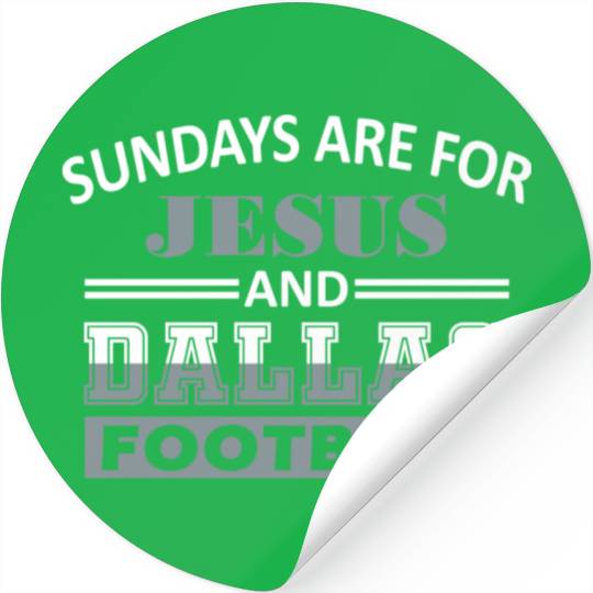 Sundays Are For Jesus And Dallas City Christian Fo Stickers