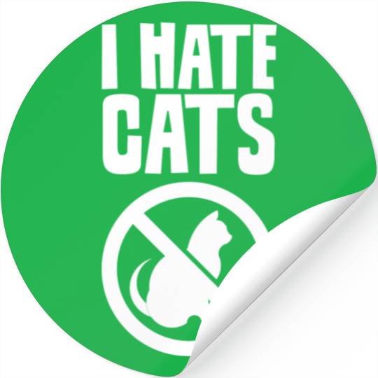 I Hate Cats Puppy Lover Dog Animal Sayings Stickers