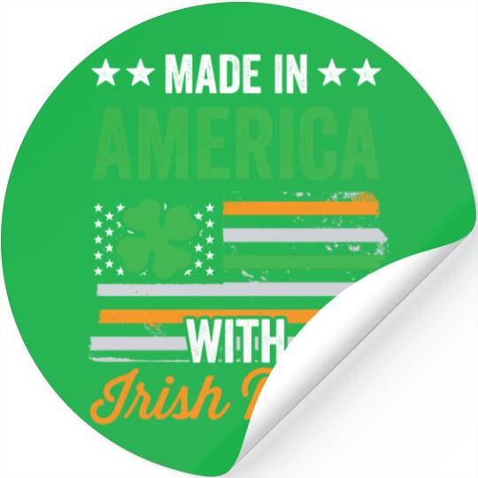 Made In America With Irish Parts Ireland Gaelic Stickers