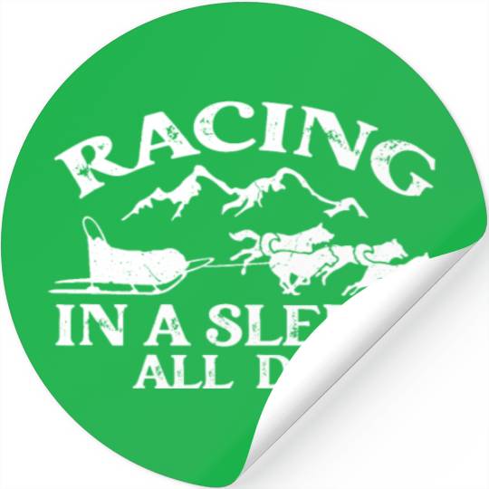 Alaska Sled Dog Racing In A Sleigh All Day Mushing Stickers