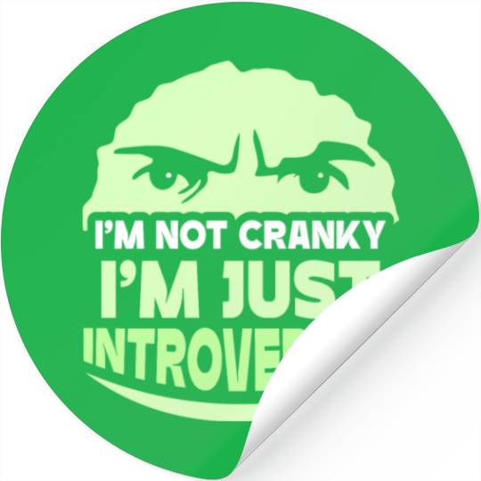 I'm Not Cranky - I'm Just Introverted Introvert Stickers