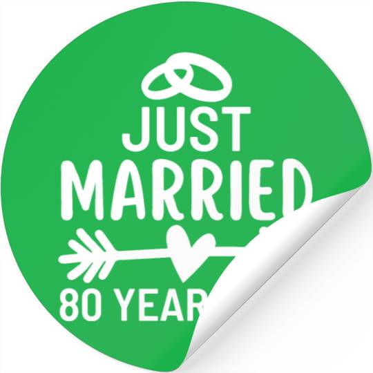 Just Married 80 Years Ago Wedding Anniversary Stickers