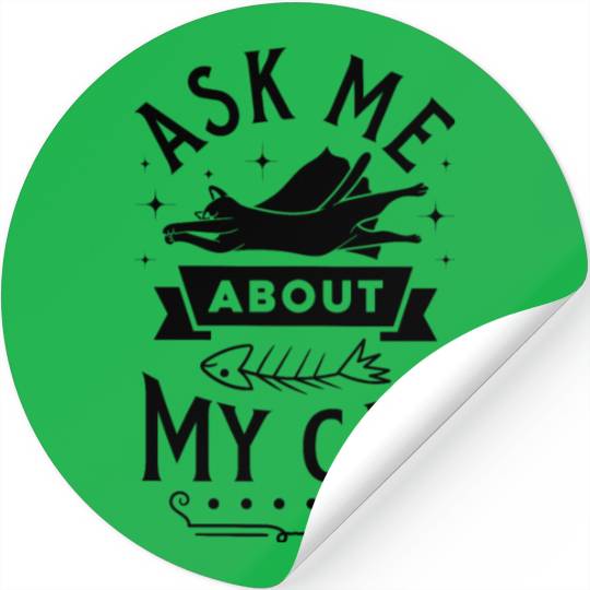 ask me about my cat Stickers