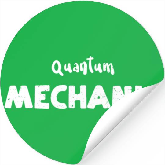 Quantum Mechanic - Science Stickers