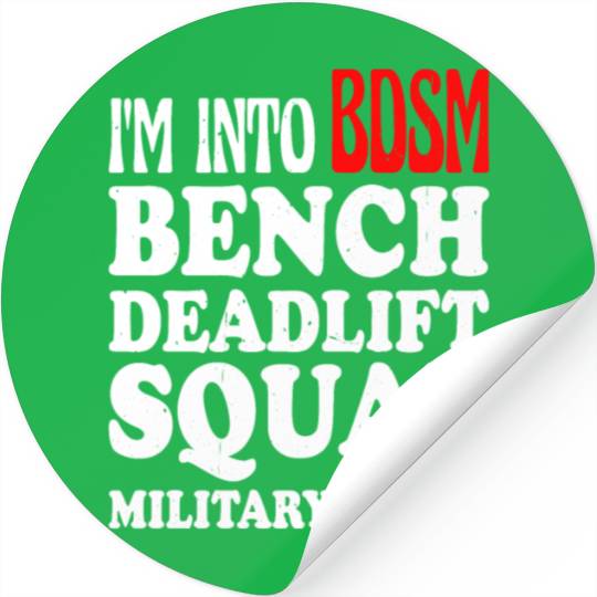 Im Into BDSM Bench Squat Deadlift Military Press13 Stickers
