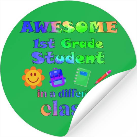 Awesome First Grade Student in a Different Class Stickers