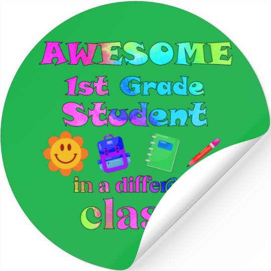 Awesome First Grade Student in a Different Class Stickers