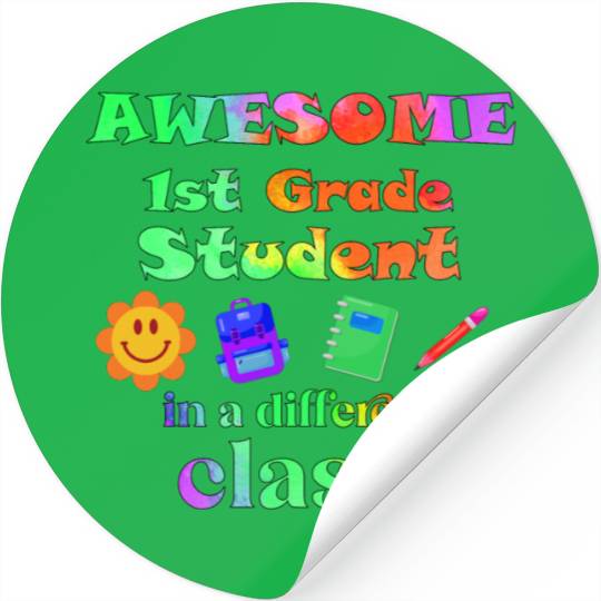 Awesome First Grade Student in a Different Class Stickers