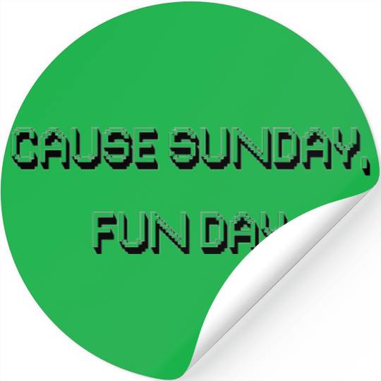 Cause Sunday Fun Day Stickers