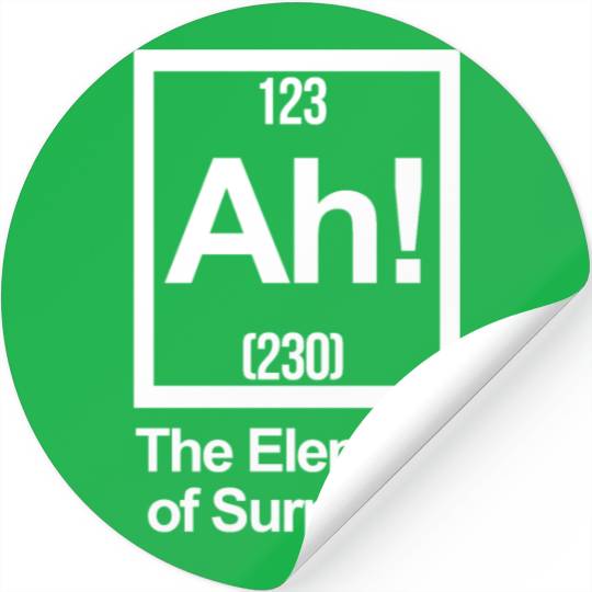 AH! THE ELEMENT OF SURPRISE! Stickers