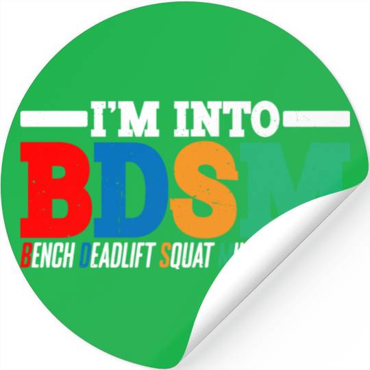 Im Into BDSM Bench Squat Deadlift Military Press16 Stickers