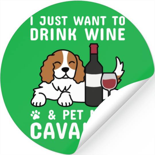 Drink Wine Cavalier King Charles Spaniel Stickers