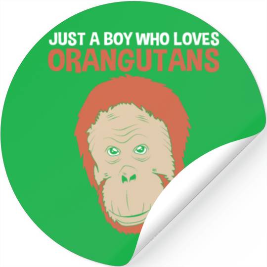 Just A Boy Who Loves Orangutans Monkey Lover Stickers