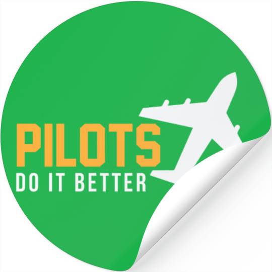 Pilots Do It Better Stickers