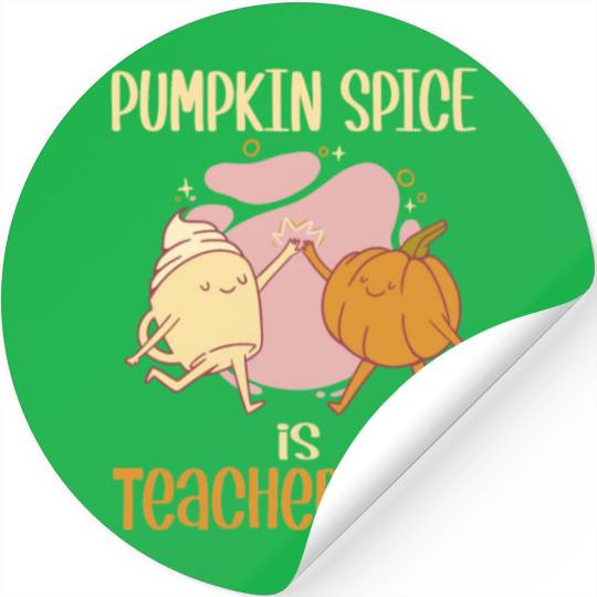 Pumpkin Spice is Teacher Fuel Funny Fall Autumn Stickers