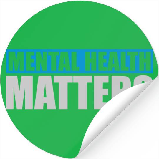 mental health matters quote Stickers