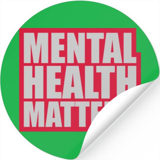 mental health matters quote Stickers