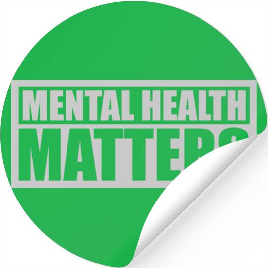 mental health matters quote Stickers