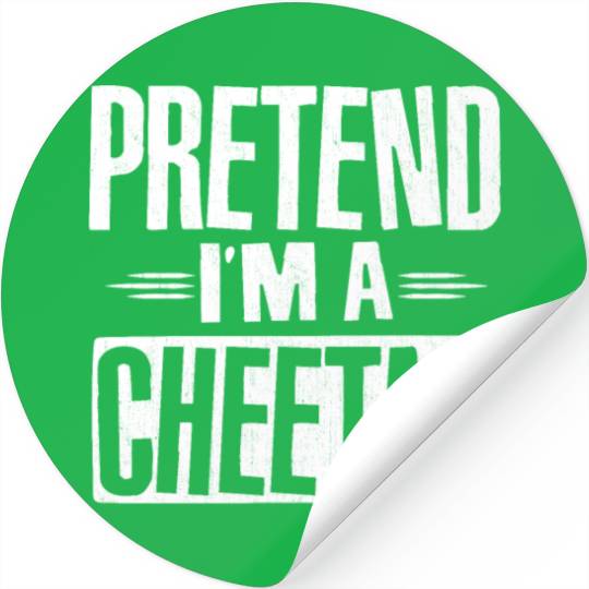 Pretend I'm A Cheetah Easy Lazy Halloween Costume Stickers