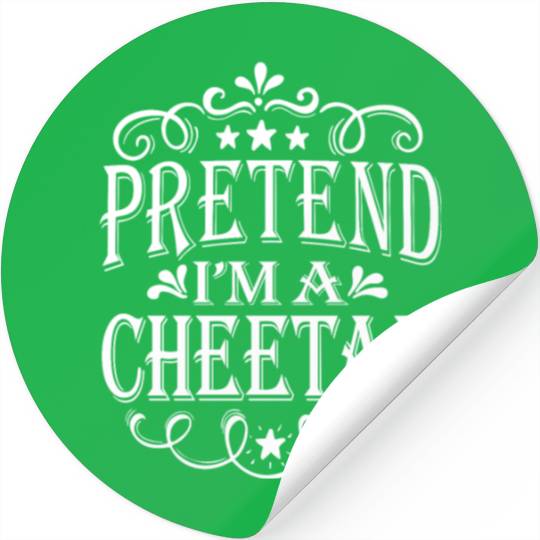 Pretend I'm A Cheetah Easy Lazy Halloween Costume Stickers