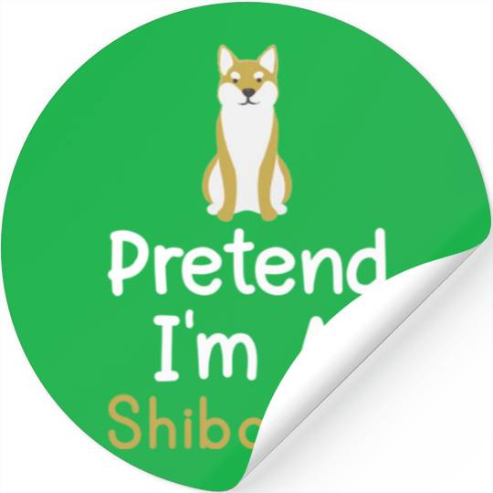 Pretend I m A Shiba Inu Funny Dog Lover Stickers