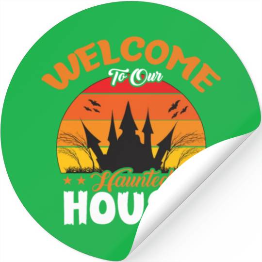Welcome To Our Haunted House Stickers