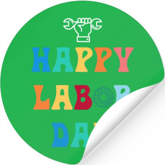 Happy Labor Day For Men Women Kids Stickers