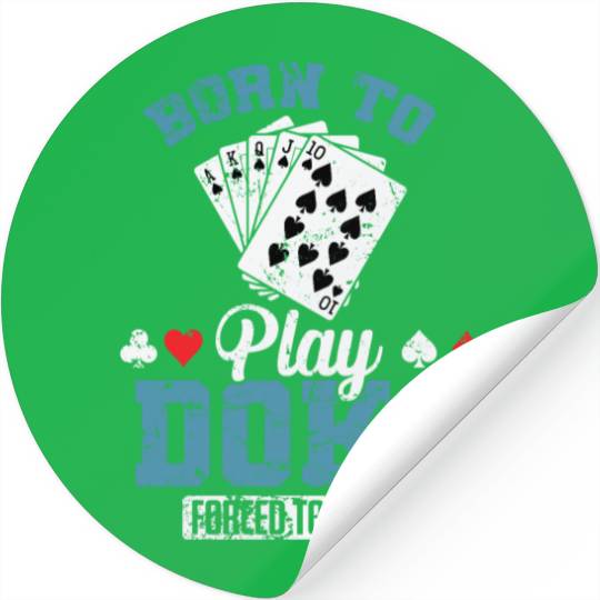 Born to Play Doko Forced to Work Card Game Stickers